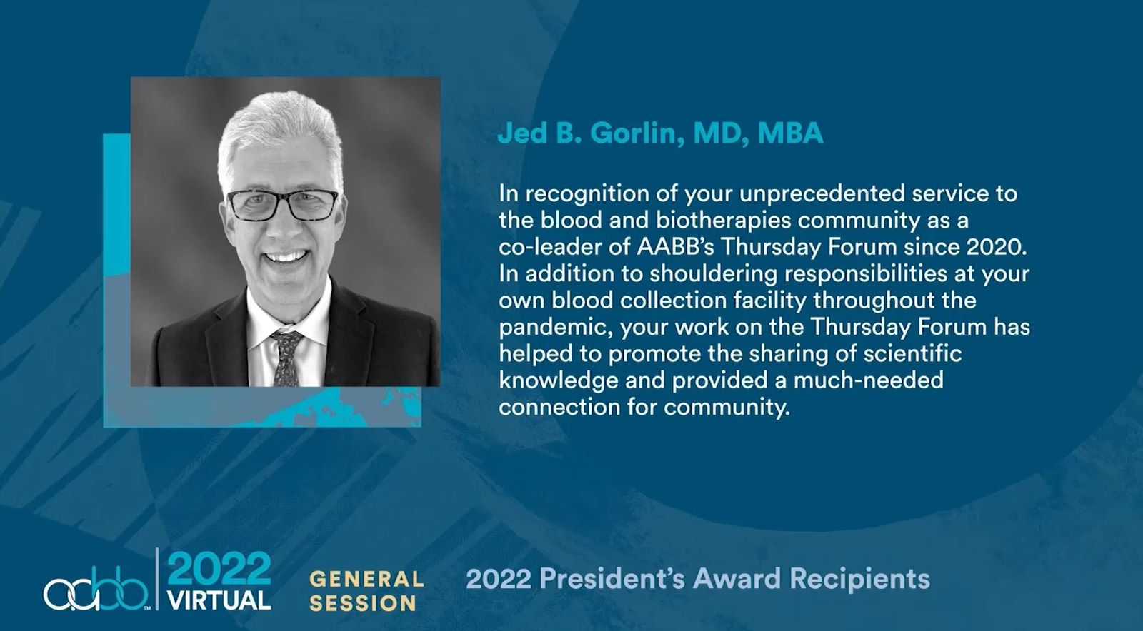 Jed B. Gorlin, MD, MBA, VP, Medical & Regulatory Affairs, NYBCe, 2022 AABB President’s Award certificate.